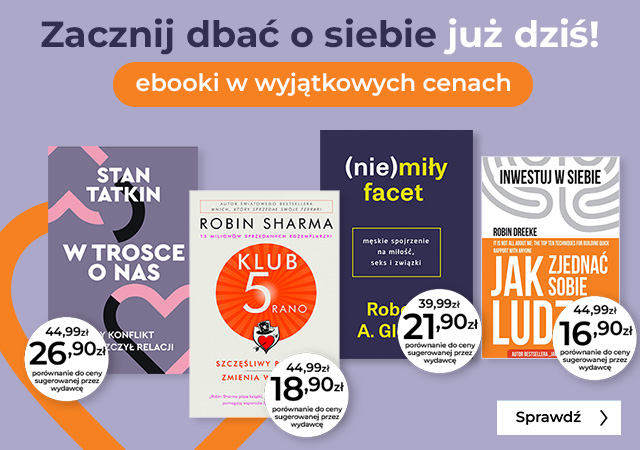 ZACZNIJ DBAĆ O SIEBIE JUŻ DZIŚ